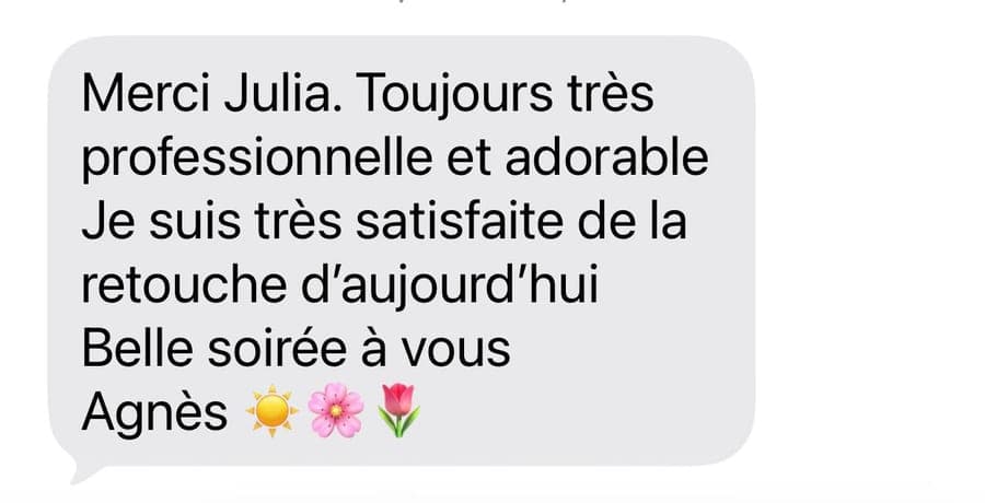 Message d'Agnès : « toujours très professionnelle et adorable, très satisfaite de la retouche »