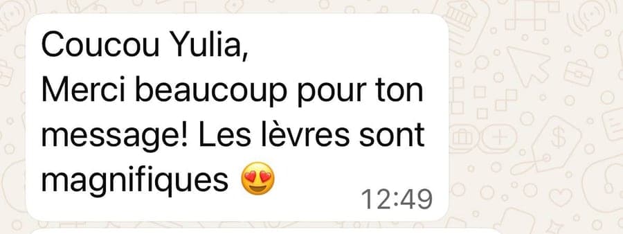 Message d'une cliente : « les lèvres sont magnifiques »